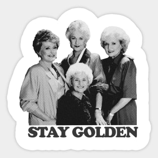 Stay Golden Golden Girls Sticker